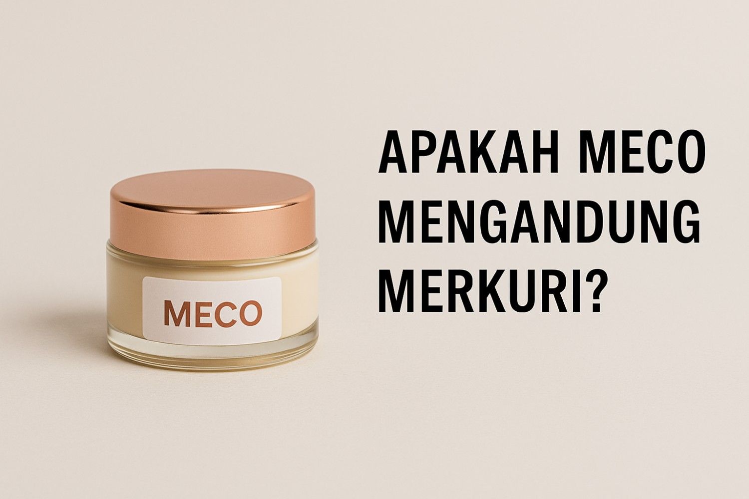 Apakah Meco Mengandung Merkuri