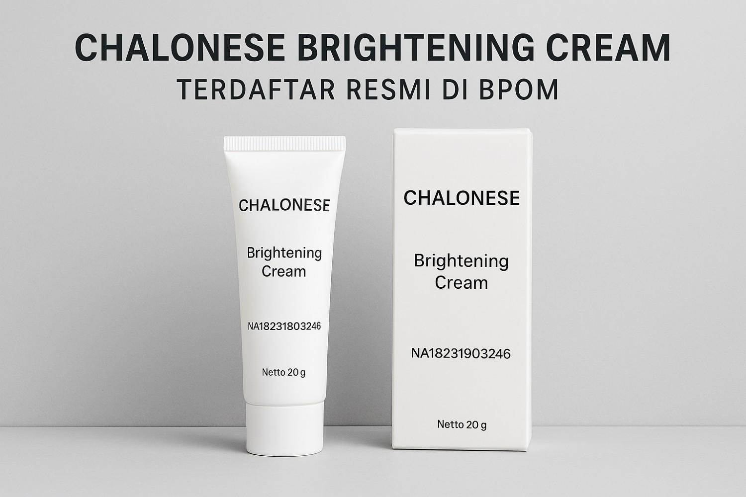 Chalonese Brightening Cream Apakah Sudah BPOM