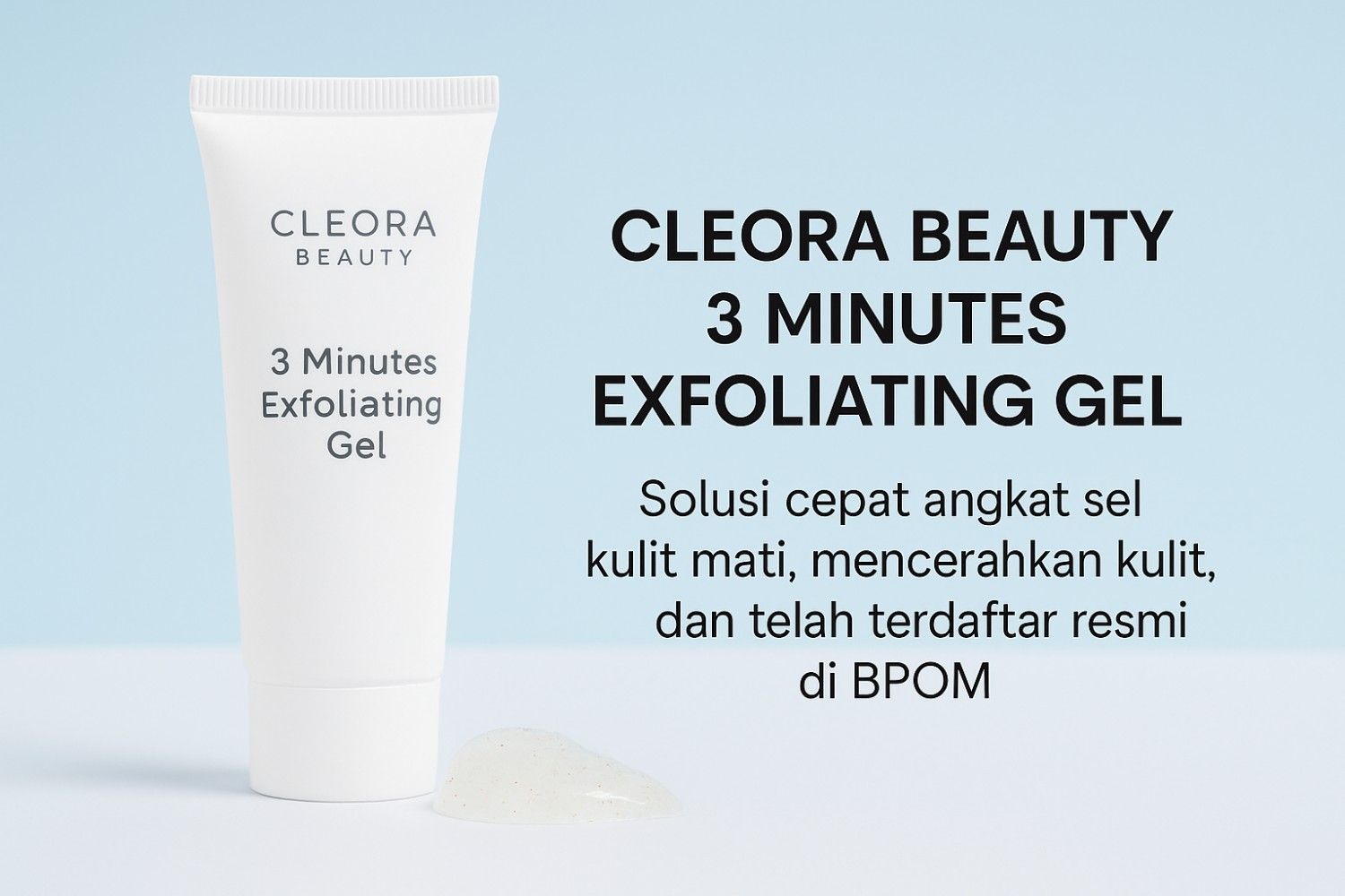Cleora Beauty 3 Minutes Exfoliating Gel Apakah Sudah BPOM? 1 Cleora Beauty 3 Minutes Exfoliating Gel Apakah Sudah BPOM