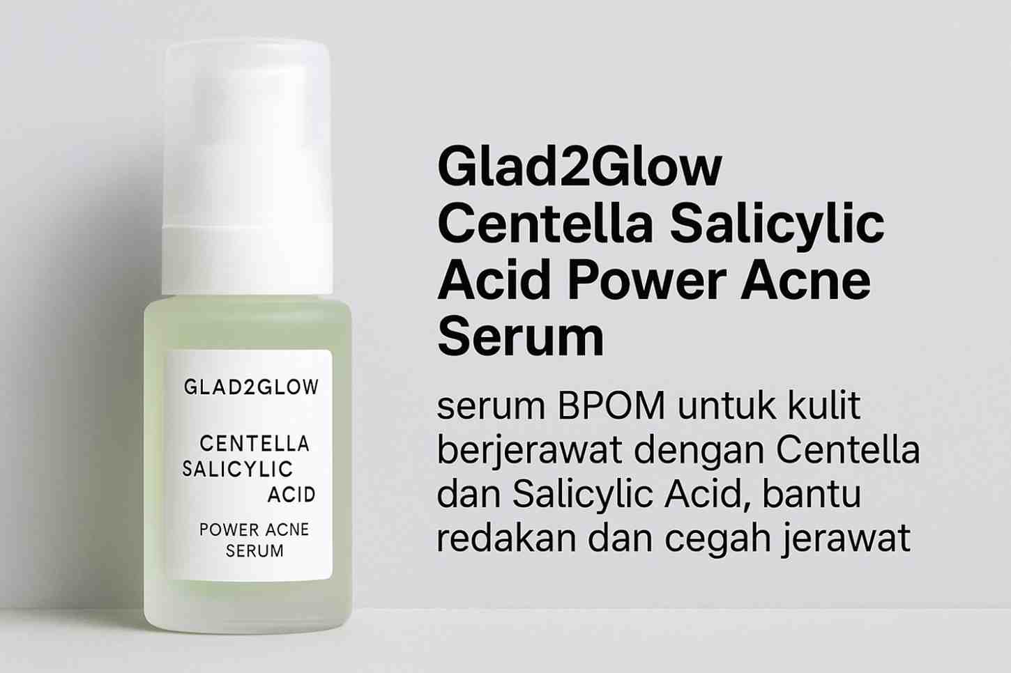 Glad2Glow Centella Salicylic Acid Power Acne Serum