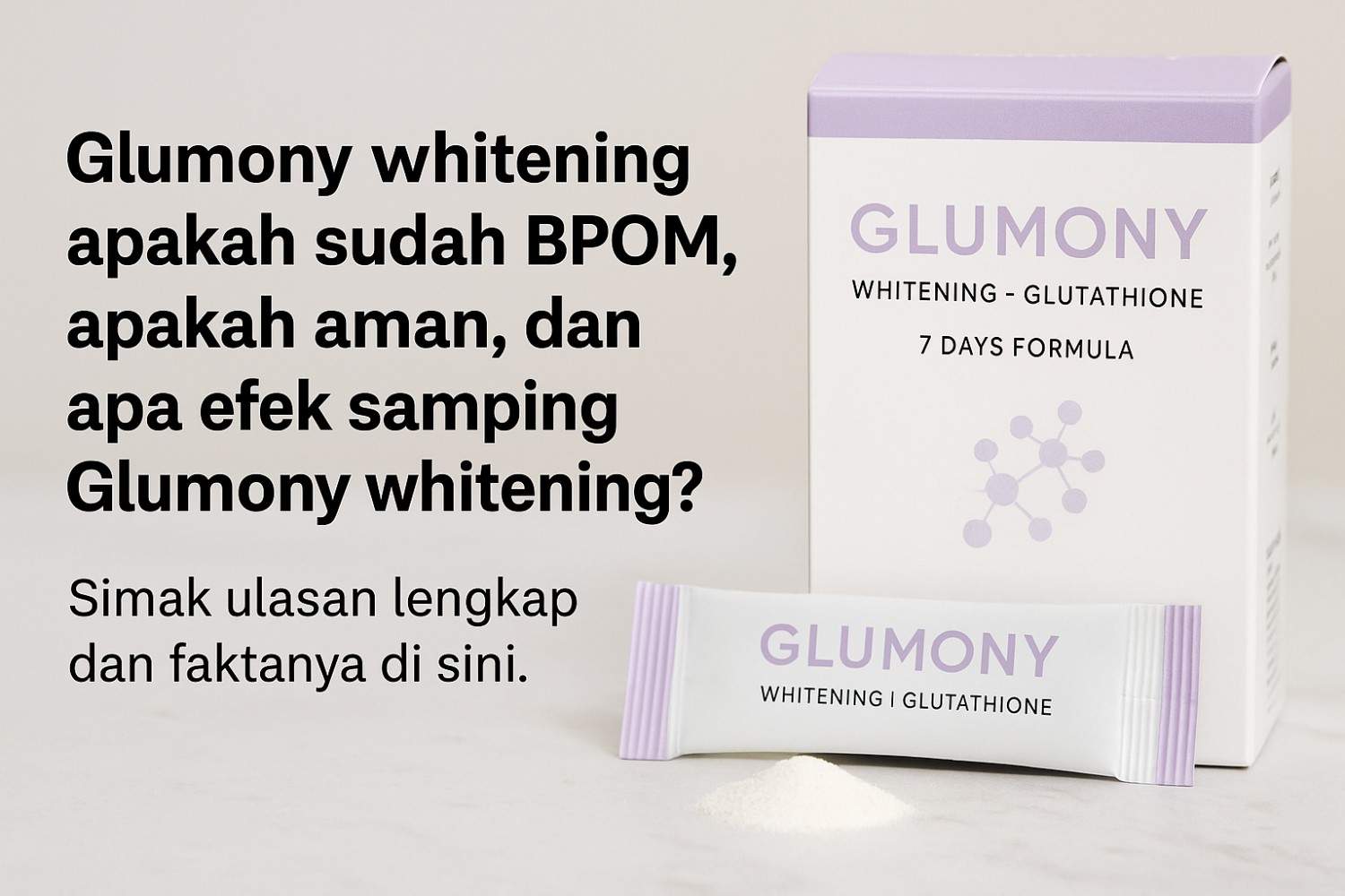 Glumony whitening apakah sudah BPOM, apakah aman, dan apa efek samping Glumony whitening
