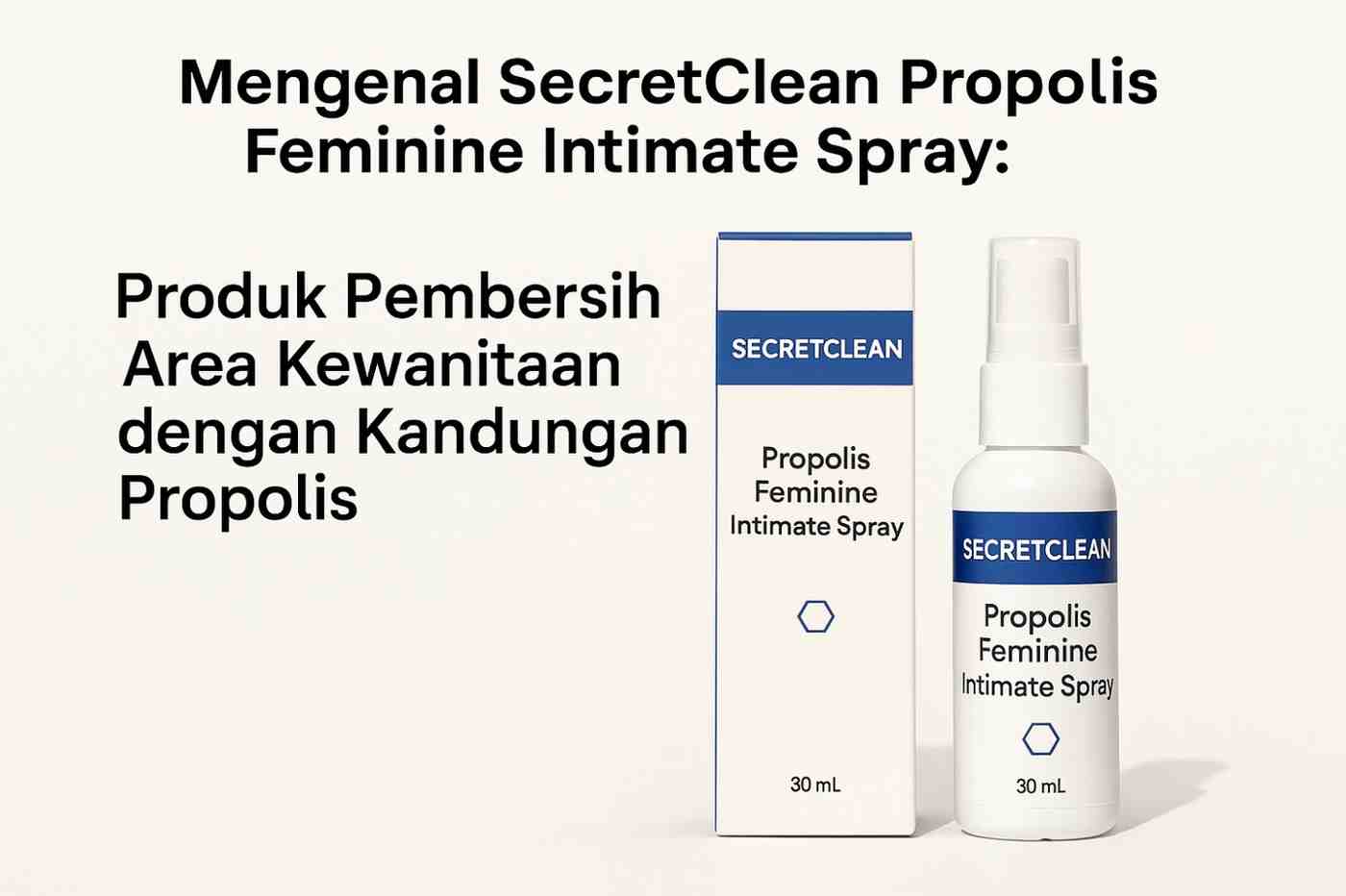 SecretClean Propolis Feminine Intimate Spray Sudah BPOM
